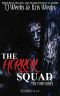 [The Horror Squad: The Mini Series 02] • The Horror Squad · the Mini Series 2 (Stories 8-14)